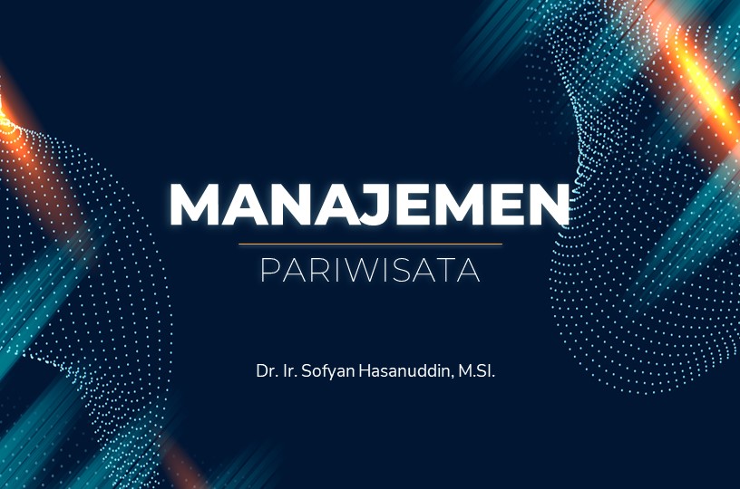 Manajemen Pariwisata [Dr. Ir. Sofyan Hasanuddin, M.Si.] [MANJC]
